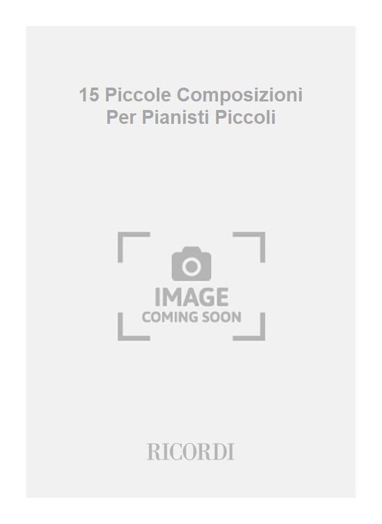 15 Piccole Composizioni Per Pianisti Piccoli